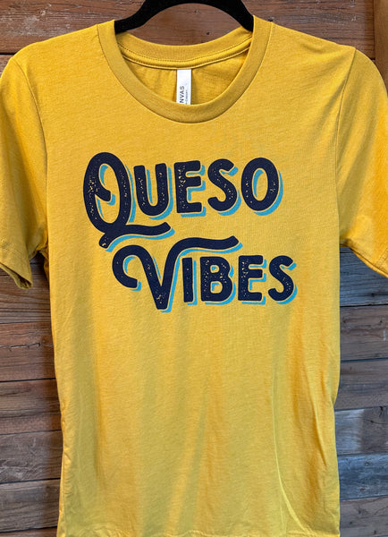 Queso Vibes T Shirt