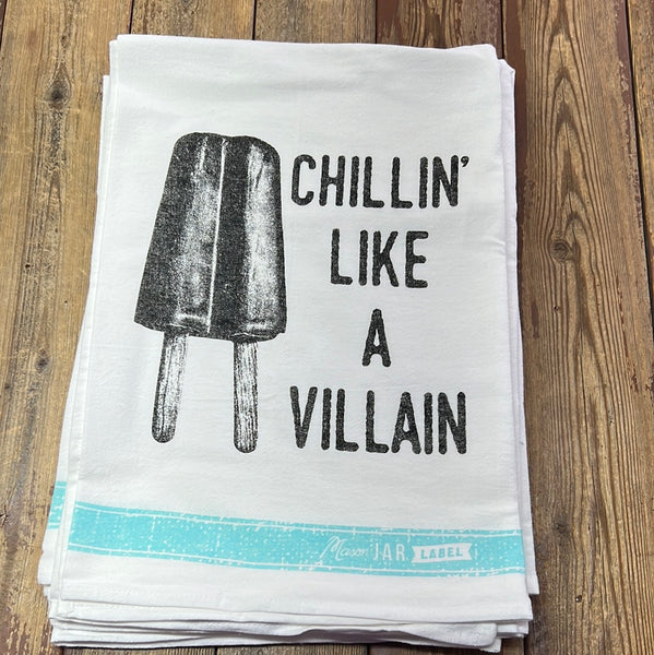 Chillin' Like A Villain Tea Towel