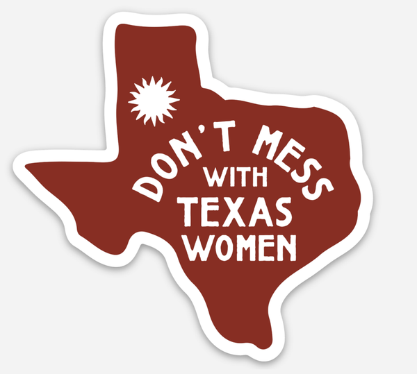 Don't Mess with Texas Women Sticker