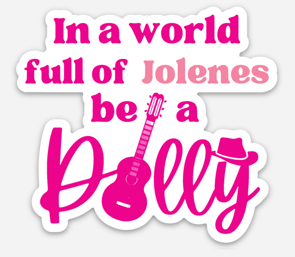 In a World filled with Jolenes