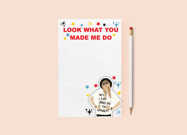 Look What You Made Me Do Notepad